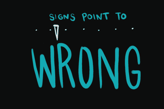 Signs point to Wrong GIF