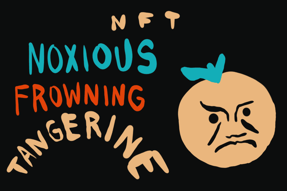NFT Noxious Frowning Tangerine